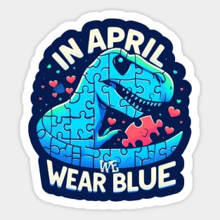 In April We Wear Blue Dinosaur T-Rex Sticker
